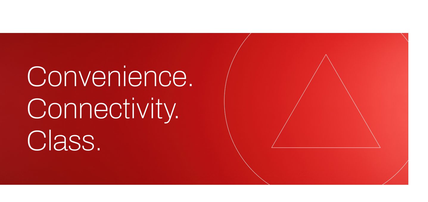 Convenience. Connectivity. Class. The Golden Triangle of Lifestyle 